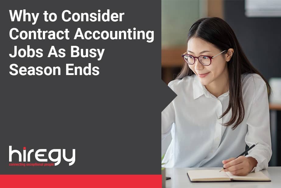 Why You Should Consider Contract Accounting Jobs As Busy Season Ends