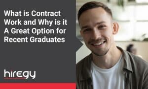 What is Contract Work, and Why is it A Great Option for Recent Graduates?