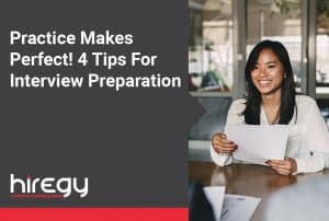Practice Makes Perfect! 4 Tips For Interview Preparation