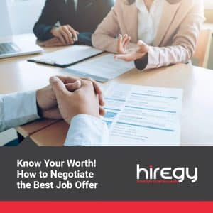 Know Your Worth! How to Negotiate the Best Job Offer | Hiregy