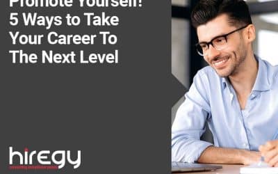 Promote Yourself! 5 Ways to Take Your Career To The Next Level
