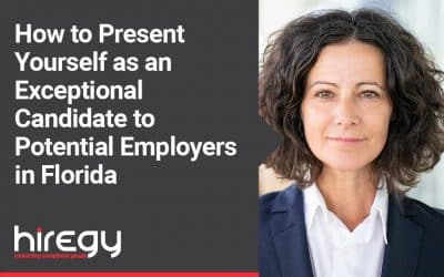 How to Present Yourself as an Exceptional Candidate to Potential Employers in Florida