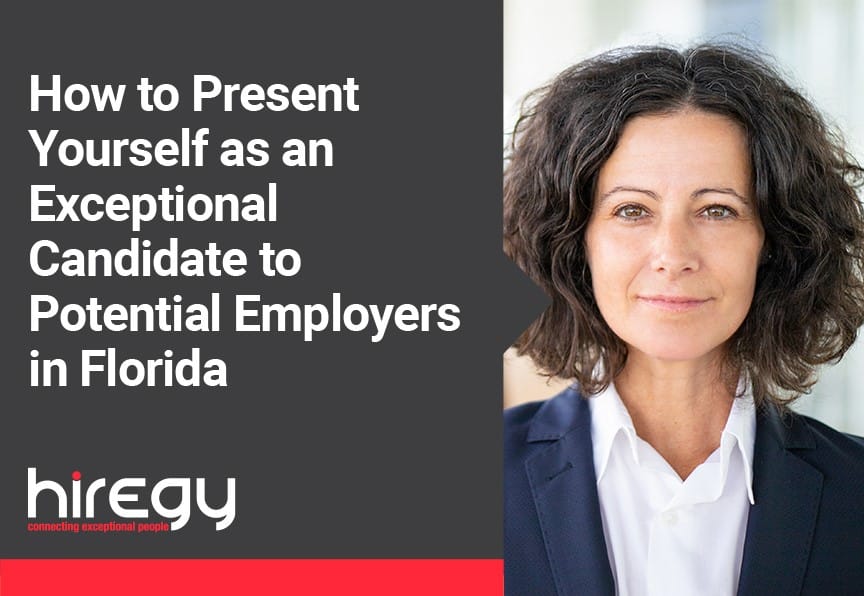 How to Present Yourself as an Exceptional Candidate to Potential Employers in Florida