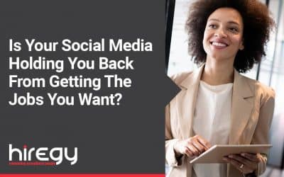 Is Your Social Media Holding You Back From Getting The Jobs You Want?