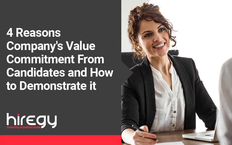 4 Reasons Companies Value Commitment From Candidates and How to Demonstrate it