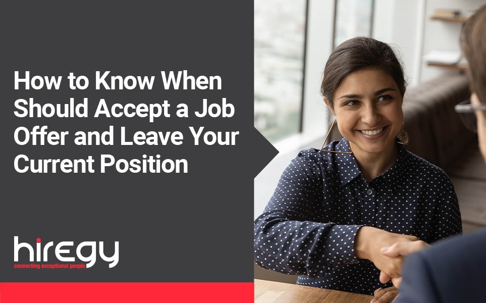 How to Know When Should Accept a Job Offer and Leave Your Current Position