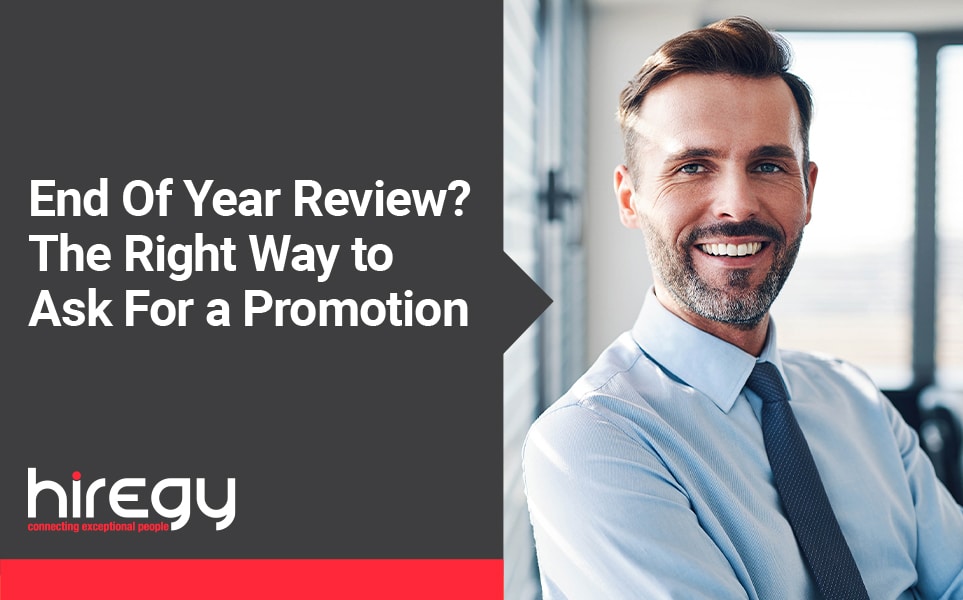 End Of Year Review? The Right Way to Ask For a Promotion