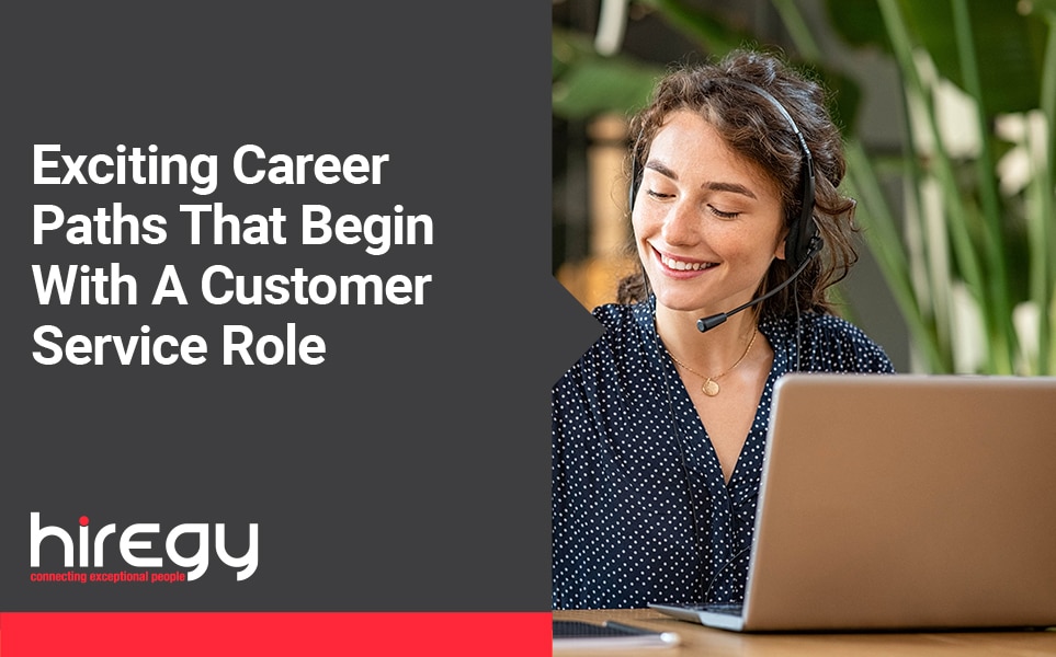 Exciting Career Paths That Begin With A Customer Service Role