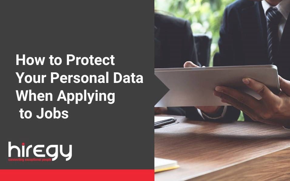 How to Protect Your Personal Data When Applying to Jobs | Hiregy