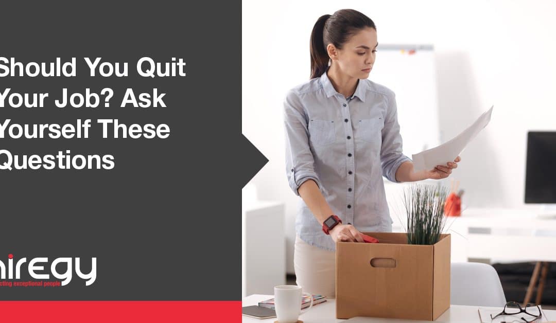 Should You Quit Your Job? Ask Yourself These Questions