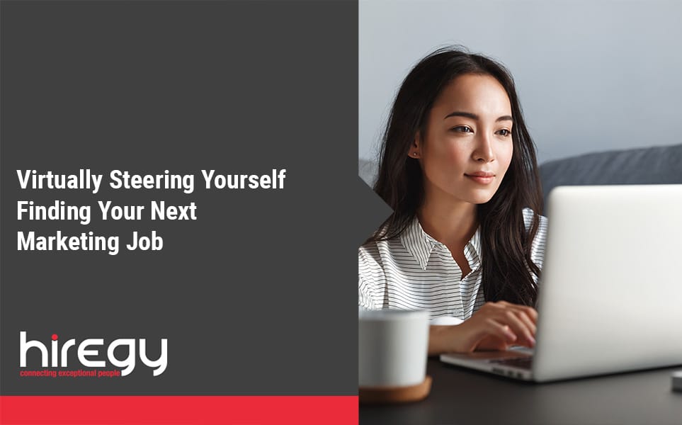 Virtually Steering Yourself: Finding Your Next Marketing Job | Hiregy