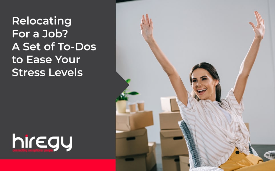 Relocating For a Job? A Set of To-Dos to Ease Your Stress Levels