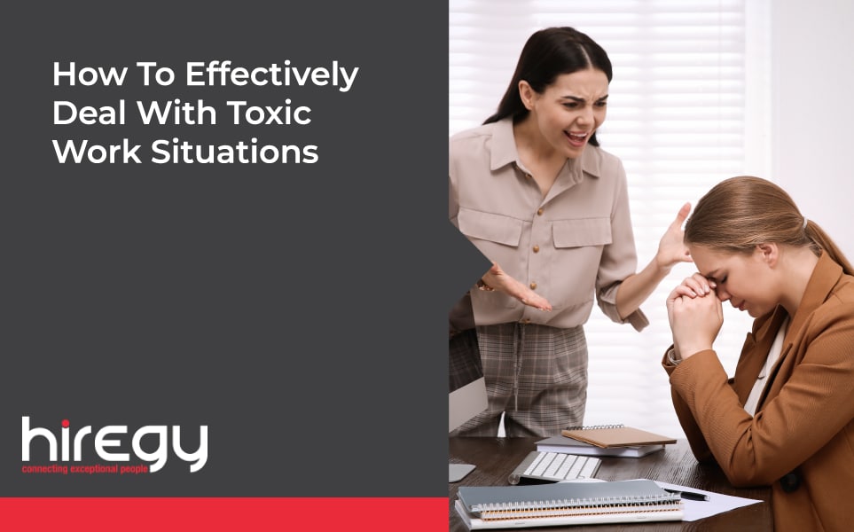 How To Effectively Deal With Toxic Work Situations