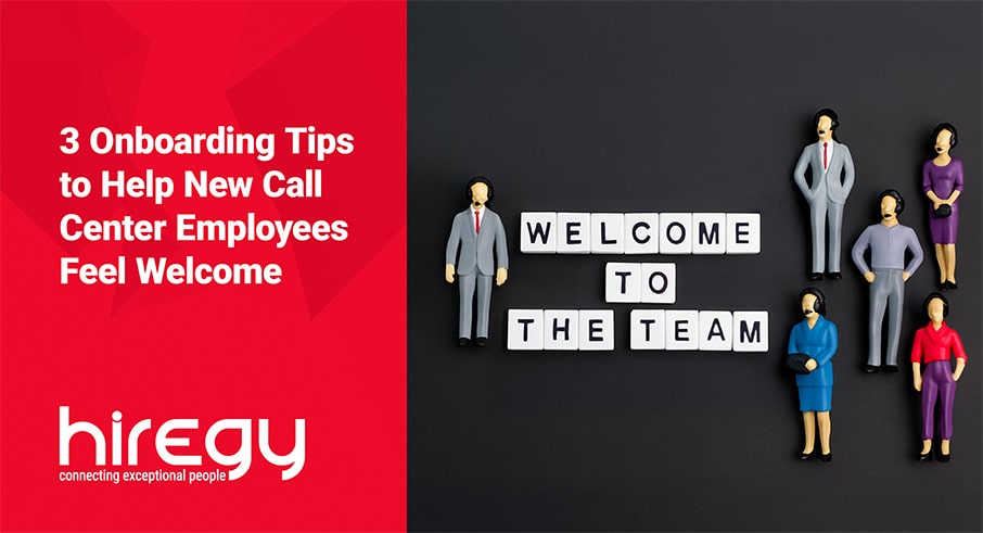 3 Onboarding Tips to Help New Call Center Employees Feel Welcome