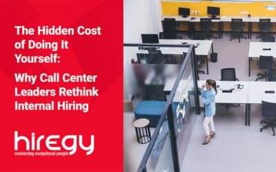 The Hidden Cost of Doing It Yourself: Why Smart Call Center Leaders Rethink Internal Hiring